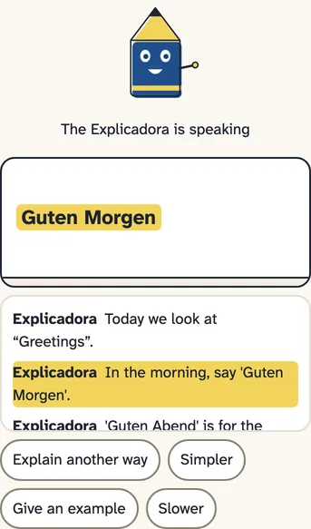 Explicadora screen in a German lesson: a blue and yellow pencil with eyes and a smile points to the board where "Guten Morgen" is written. Below, the captions and four buttons: explain another way, simpler, give an example, slower.