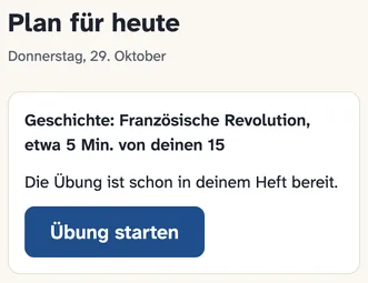 Der Bildschirm Heute der App, mit der Plankarte für ein Geschichtsthema, die Französische Revolution, etwa 5 von 15 Minuten, und einer Schaltfläche, um die Übung zu starten.
